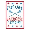 Lacrosse Unlimited Future Legends Lacrosse Street Sign - Boys -Lacrosse Unlimited Sales Shop 2008023