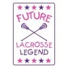 Lacrosse Unlimited Future Legends Lacrosse Street Sign - Girls