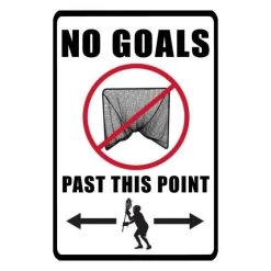 Lacrosse Unlimited No Goal Sign - Boys